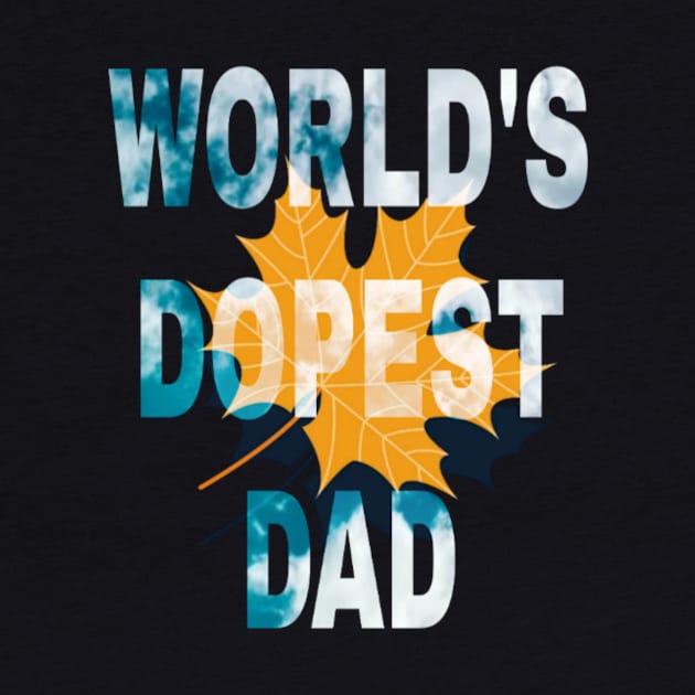 World's Dopest dad by ERRAMSHOP